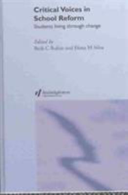 Critical Voices in School Reform : Students Living Through Change