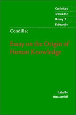 Condillac : Essay on the Origin of Human Knowledge