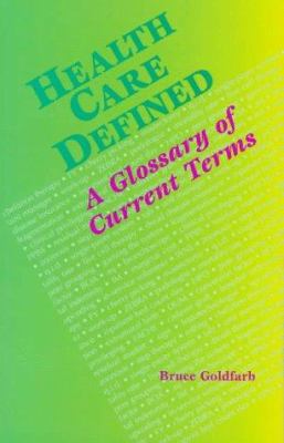Health Care Defined : A Glossary of Current Terms