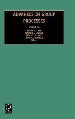 Advances in Group Processes : Volume 18
