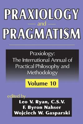 Praxiology and Pragmatism Vol. 10