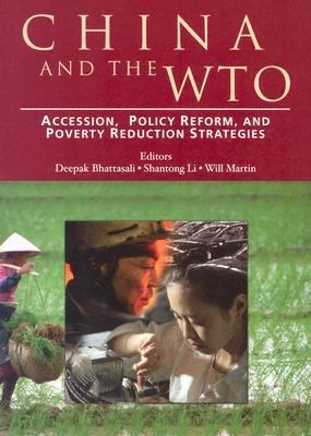 China and the WTO : Accession, Policy Reform, and Poverty Reduction Strategies