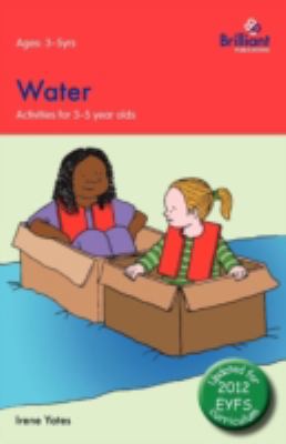 Water : Activities for 3-5 Year Olds - 2nd Edition