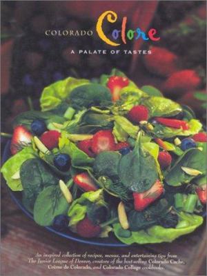 Colorado Colore : A Palate of Tastes