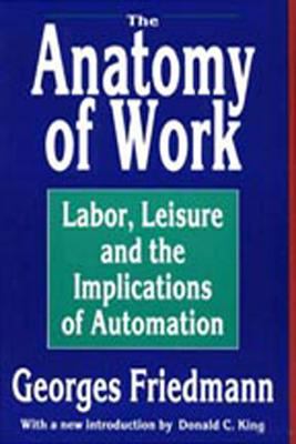 Anatomy of Work : Labor, Leisure and the Implications of Automation