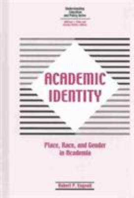 Academic Identity : Race, Place and Gender in the Higher Education Curriculum