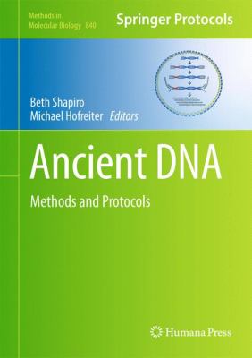 Ancient DNA : Methods and Protocols