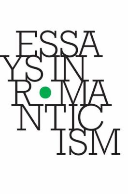 Essays in Romanticism, Volume 25. 1 2018