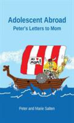 Adolescent Abroad : Peter's Letters to Mom
