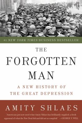 The Forgotten Man : A New History of the Great Depression