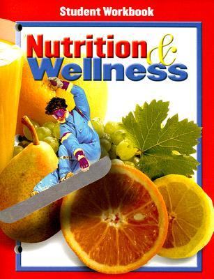 Nutrition & Wellness, Student Workbook