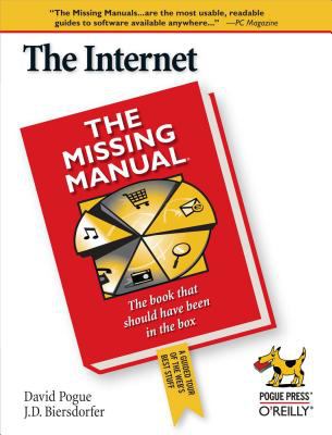 The Internet: the Missing Manual : The Missing Manual