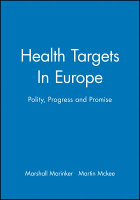 Health Targets in Europe : Polity, Progress and Promise