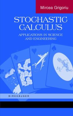 Stochastic Calculus : Applications in Science and Engineering