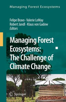 Managing Forest Ecosystems : The Challenge of Climate Change