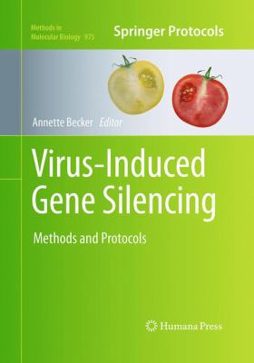 Virus-Induced Gene Silencing : Methods and Protocols