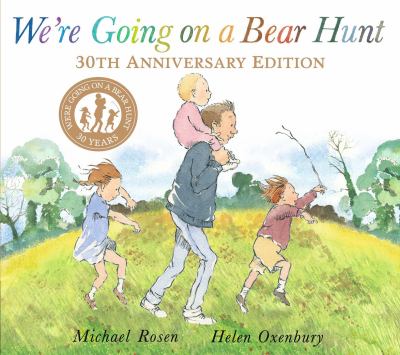 We're Going on a Bear Hunt : 30th Anniversary Edition