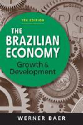 The Brazilian Economy : Growth and Development