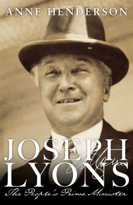 Joseph Lyons : The People's Prime Minister
