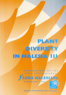 Plant Diversity in Malesia III Pt. III : Proceedings of the Third International Floras Malesiana Symposium, 1995