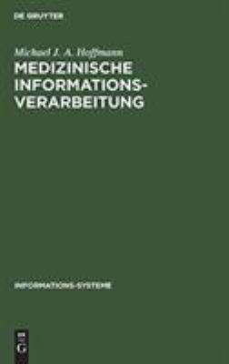 Medizinische Informationsverarbeitung : Planung U. Organisation: Mit 8 Taf