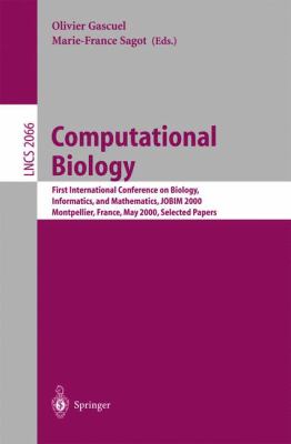 Computational Biology : First International Conference on Biology, Informatics, and Mathematics, JOBIM 2000 Montpellier, France, May 2000 - Selected Papers