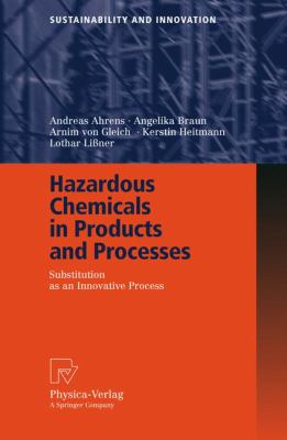 Hazardous Chemicals in Products and Processes : Substitution As an Innovative Process