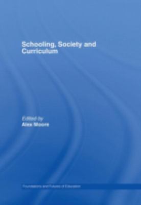 Schooling, Society and Curriculum