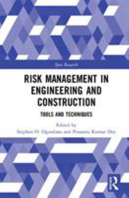 Risk Management in Engineering and Construction : Tools and Techniques