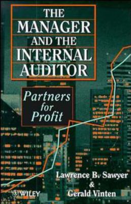 The Manager and the Internal Auditor : Partners for Profit