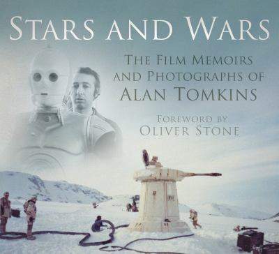 Stars and Wars : The Film Art and Photographs of Alan Tomkins