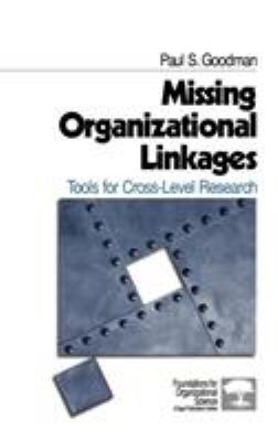Missing Organizational Linkages : Tools for Cross-Level Research