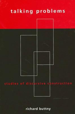 Talking Problems : Studies of Discursive Construction