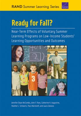 Ready for Fall? : Near-Term Effects of Voluntary Summer Learning Programs on Low-Income Students' Learning Opportunities and Outcomes