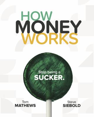 How Money Works : Stop Being a SUCKER