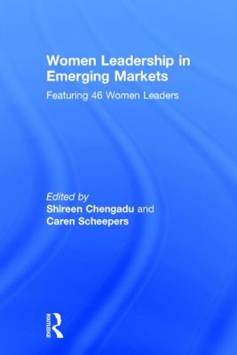 Women Leadership in Emerging Markets : Featuring 50 Women Leaders