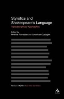 Stylistics and Shakespeare's Language : Transdisciplinary Approaches