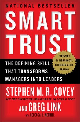 Smart Trust : The Defining Skill That Transforms Managers into Leaders