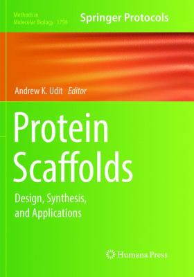 Protein Scaffolds : Design, Synthesis, and Applications