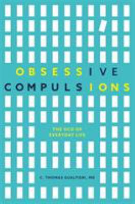 Obsessive Compulsions : The OCD Traits of Everyday Life