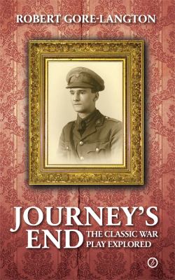 Journey's End : The Classic War Play Explored