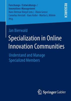 Specialization in Online Innovation Communities : Understand and Manage Specialized Members