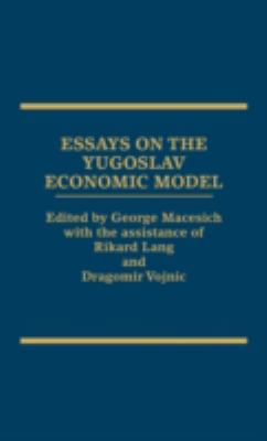 Essays on the Yugoslav Economic Model