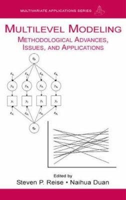 Multilevel Modeling : Methodological Advances, Issues, and Applications
