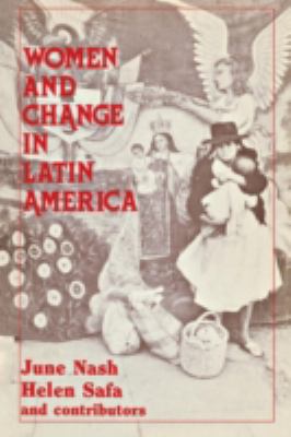 Women and Change in Latin America : New Directions in Sex and Class