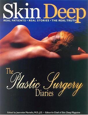 Skin Deep : The Plastic Surgery Diaries