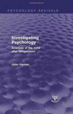 Investigating Psychology : Sciences of the Mind after Wittgenstein