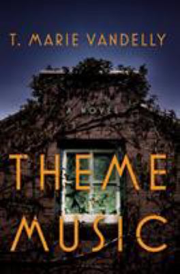 Theme Music : A Novel