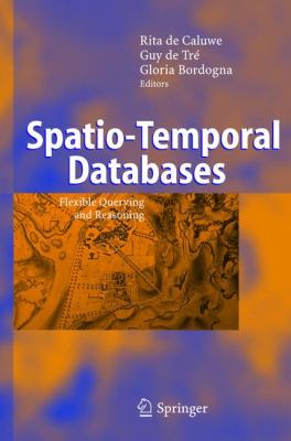 Spatio-Temporal Databases : Flexible Querying and Reasoning