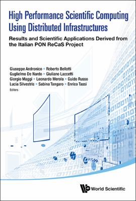 High Performance Scientific Computing Using Distributed Infrastructures: Results and Scientific Applications Derived from the Italian Pon Recas Project